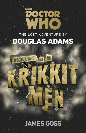 [Doctor Who by Douglas Adams 04] • Doctor Who and the Krikkitmen